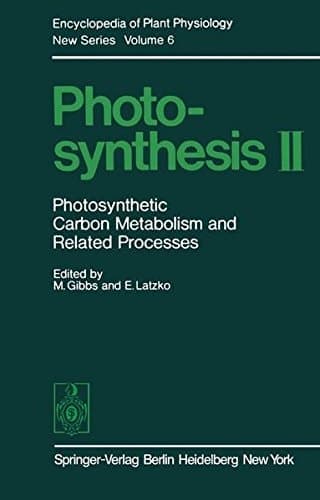 Photosynthesis II Photosynthetic Carbon Metabolism and Related Processes