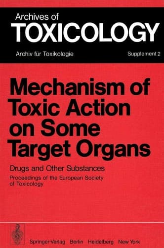Mechanism of Toxic Action on Some Target Organs Drugs and Other Substances