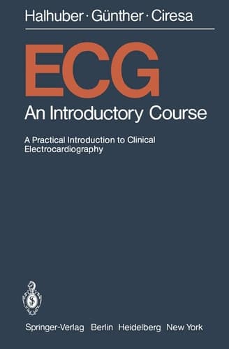 ECG An Introductory Course A Practical Introduction to Clinical Electrocardiography