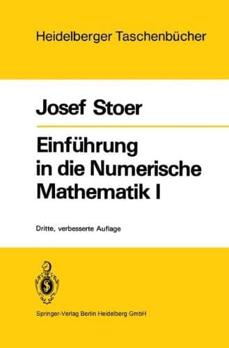 Einführung in die numerische Mathematik I unter Berücksichtigung von Vorlesungen von F. L. Bauer