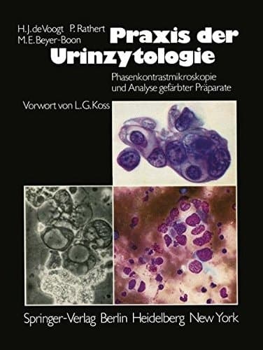 Praxis der Urinzytologie Phasenkontrastmikroskopie und Analyse gefärbter Präparate