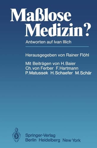 Maßlose Medizin? Antworten auf Ivan Illich