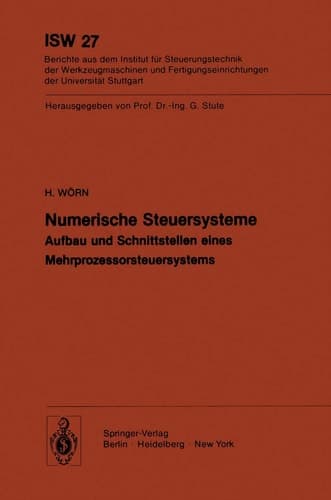 Numerische Steuersysteme Aufbau und Schnittstellen eines Mehrprozessorsteuersystems
