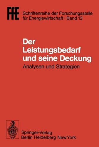 Der Leistungsbedarf und seine Deckung Analysen und Strategien. VDI/VDE/GFPE-Tagung in Schliersee am 16./17. Mai 1979