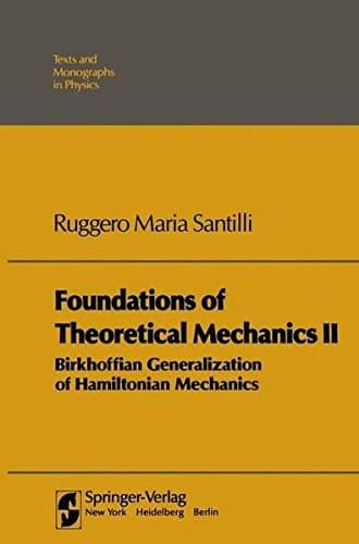 Foundations of Theoretical Mechanics II Birkhoffian Generalizations of Hamiltonian Mechanics