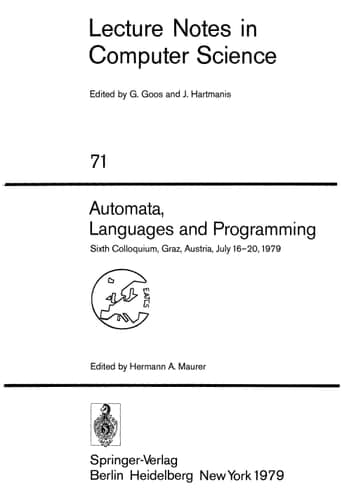 Automata, Languages, and Programming: Sixth Colloquium, Graz, Austria, July 16-20, 1979. Proceedings (Lecture Notes in Computer Science, 71) (English and French Edition)