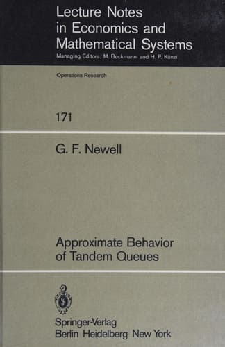 Approximate Behavior of Tandem Queues (Lecture Notes in Economics and Mathematical Systems, 171)