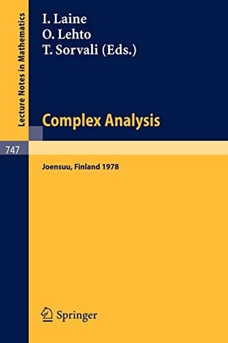 Complex Analysis. Joensuu 1978: Proceedings of the Colloquium on Complex Analysis, Joensuu, Finland, August 24-27, 1978 (Lecture Notes in Mathematics, 747) (English, German and French Edition)