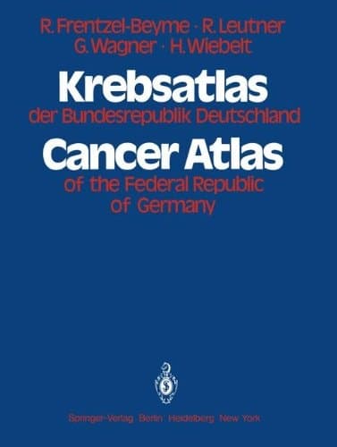 Krebsatlas der Bundesrepublik Deutschland / Cancer Atlas of the Federal Republic of Germany: Krebssterblichkeit in den Ländern der Bundesrepublik ... 1955–1975 (German and English Edition)