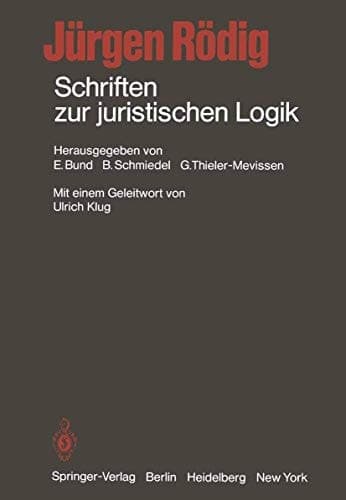 Schriften zur juristischen Logik (German Edition)