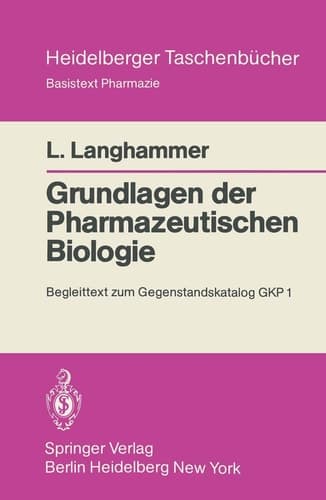 Grundlagen der Pharmazeutischen Biologie Begleittext zum Gegenstandskatalog GKP 1