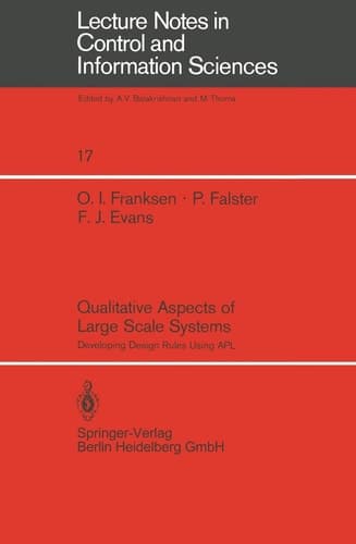 Qualitative Aspects of Large Scale Systems: Developing Design Rules Using APL (Lecture Notes in Control and Information Sciences, 17)