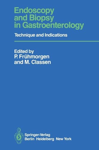 Endoscopy and Biopsy in Gastroenterology Technique and Indications