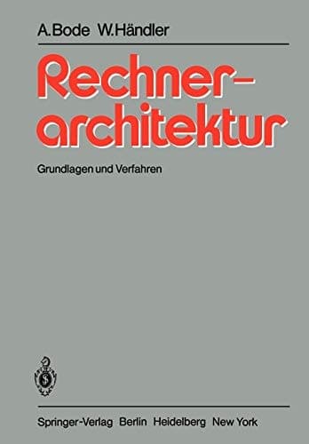 Rechnerarchitektur Grundlagen und Verfahren