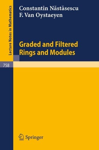 Graded and Filtered Rings and Modules (Lecture Notes in Mathematics, 758)
