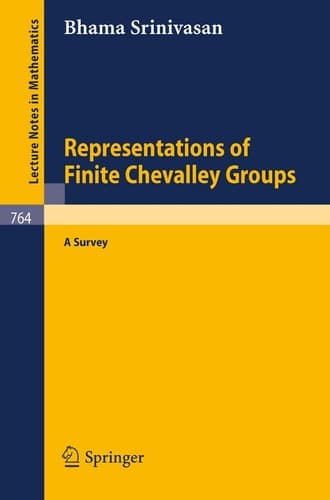 Representations of Finite Chevalley Groups: A Survey (Lecture Notes in Mathematics, 764)