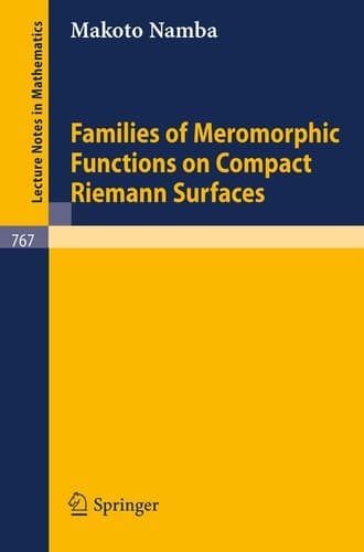 Families of Meromorphic Functions on Compact Riemann Surfaces (Lecture Notes in Mathematics, 767)