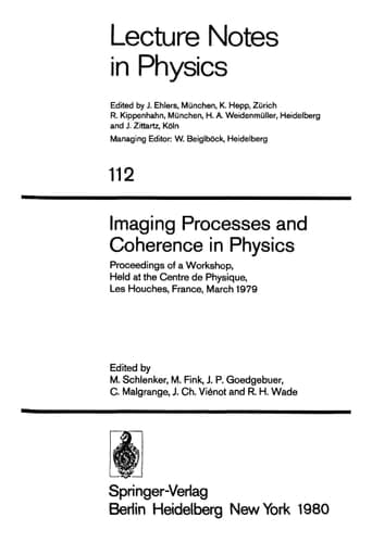 Imaging Processes and Coherence in Physics: Proceedings of a workshop, Held at the Centre de Physique, Les Houches, France, March 1979 (Lecture Notes in Physics)