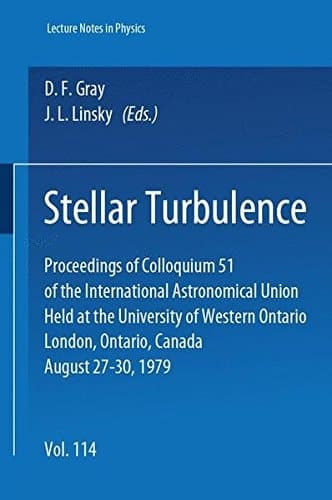 Stellar Turbulence Proceedings ; Held at the University of Western Ontario, London, Ontario, Canada, August 27 - 30, 1979