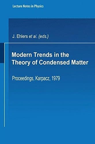 Modern Trends in the Theory of Condensed Matter Proceedings of the XVI Karpacz Winter School of Theoretical Physics, February 19-March 3, 1979, Karpacz, Poland