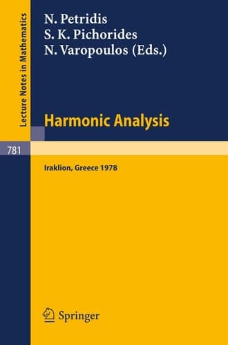 Harmonic Analysis 1978: Proceedings of a Conference Held at the University of Crete, Iraklion, Greece, July 1978 (Lecture Notes in Mathematics, 781) (English, French and German Edition)