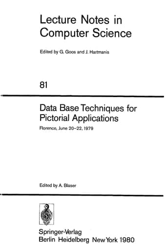 Data Base Techniques for Pictorial Application: Florence, June 20-22, 1979 (Lecture Notes in Computer Science, 81)