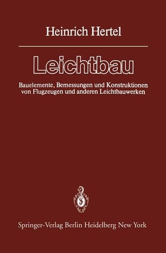 Leichtbau Bauelemente, Bemessungen und Konstruktionen von Flugzeugen und anderen Leichtbauwerken