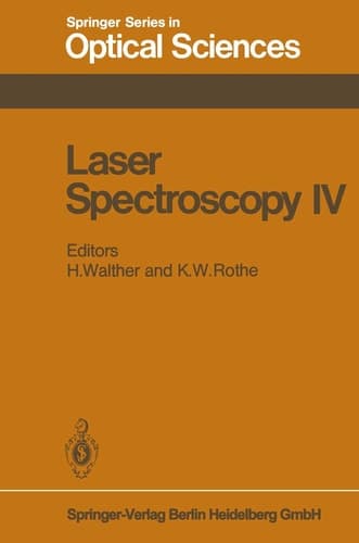 Laser Spectroscopy IV: Proceedings of the Fourth International Conference Rottach-Egern, Fed. Rep. of Germany, June 11–15, 1979 (Springer Series in Optical Sciences)