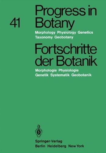 Progress in Botany / Fortschritte der Botanik Morphology · Physiology · Genetics Taxonomy · Geobotany / Morphologie · Physiologie · Genetik Systematik · Geobotanik