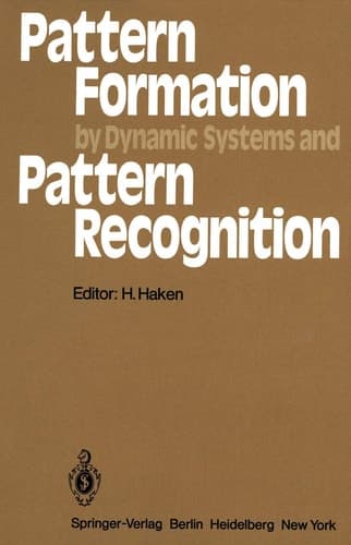 Pattern Formation by Dynamic Systems and Pattern Recognition: Proceedings of the International Symposium on Synergetics at Schloß Elmau, Bavaria, ... May 5, 1979 (Springer Series in Synergetics)