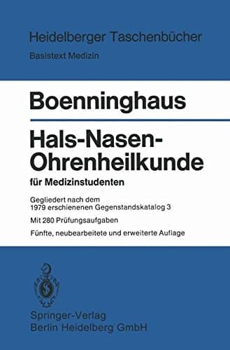 Hals-Nasen-Ohrenheilkunde für Medizinstudenten gegliedert nach d. 1979 erschienenen Gegenstandskatalog 3 ; im Anh. 280 Prüfungsaufgaben