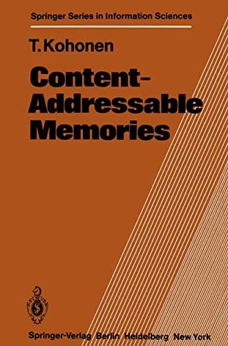 Content-Addressable Memories (Springer Series in Information Sciences)
