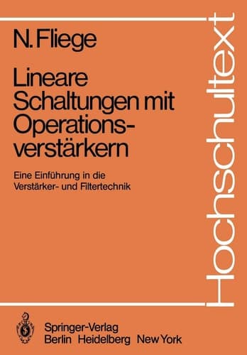 Lineare Schaltungen mit Operationsverstärkern Eine Einführung in die Verstärker- und Filtertechnik