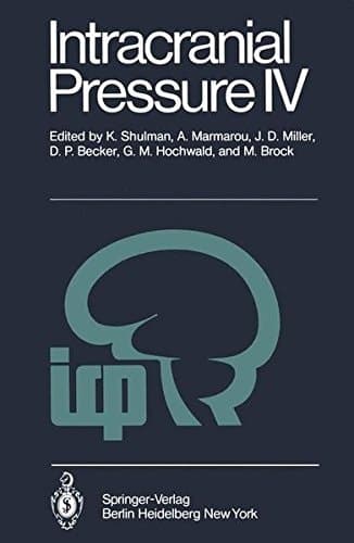 Intracranial Pressure IV Proceedings of the Fourth International Symposium on Intracranial Pressure. Held at Williamsburg/Virginia, USA, June 10-14, 1979