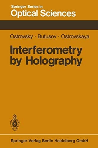 Interferometry by Holography (Springer Series in Optical Sciences)