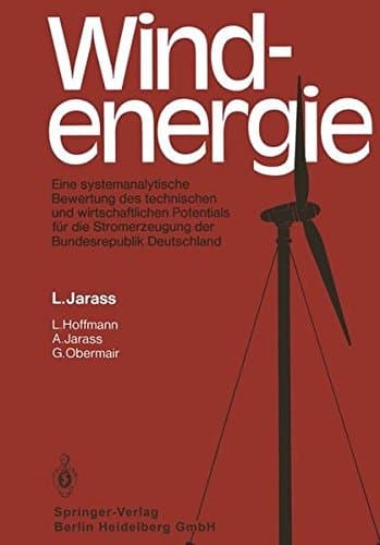 Windenergie eine systemanalytische Bewertung des technischen und wirtschaftlichen Potentials für die Stromerzeugung der Bundesrepublik Deutschland