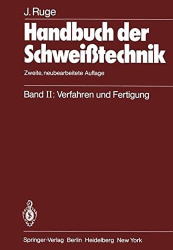 Handbuch Der Schwei Technik: Band 2: Verfahren Und Fertigung (German Edition)