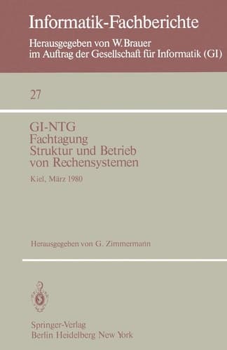 GI-NTG Fachtagung Struktur und Betrieb von Rechensystemen Kiel, 19.–21. März 1980