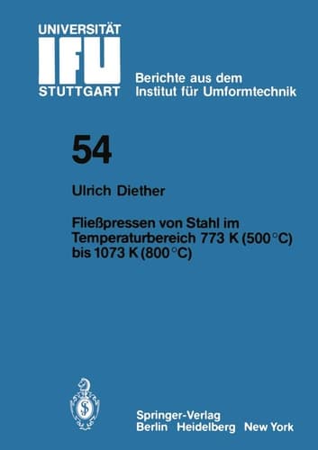 Fließpressen von Stahl im Temperaturbereich 773 K (500°C) bis 1073 (800°C)