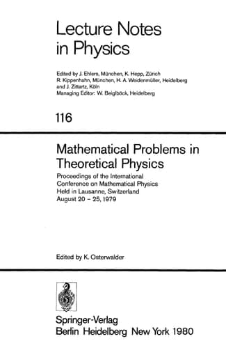 Mathematical Problems in Theoretical Physics Proceedings of the International Conference on Mathematical Physics Held in Lausanne, Switzerland August 20–25, 1979