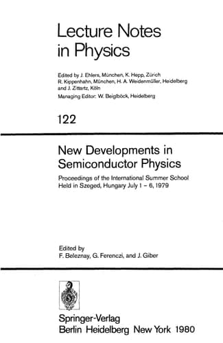 New Developments in Semiconductor Physics Proceedings of the International Summer School Held in Szeged, Hungary, July 1 – 6, 1979