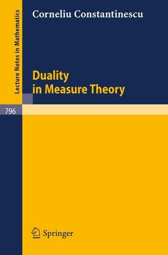 Duality in Measure Theory (Lecture Notes in Mathematics, 796)