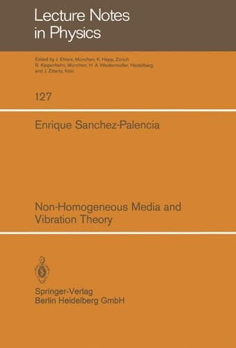 Non-Homogeneous Media and Vibration Theory (Lecture Notes in Physics, 127)