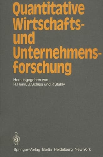 Quantitative Wirtschafts- und Unternehmensforschung Ergebnisband des St. Galler Symposiums 1979