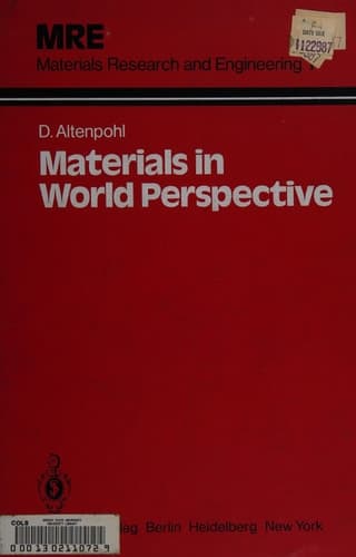 Materials in World Perspective: Assessment of Resources, Technologies and Trends for Key Materials Industries (Materials Research and Engineering)