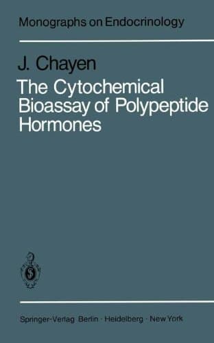 The Cytochemical Bioassay of Polypeptide Hormones (Monographs on Endocrinology)
