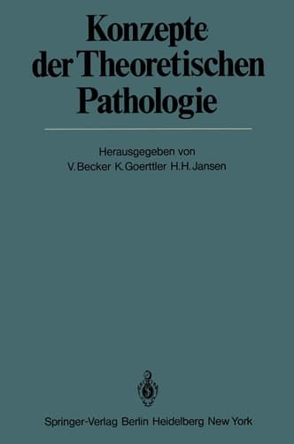 Konzepte der Theoretischen Pathologie (Veröffentlichungen aus der Forschungsstelle für Theoretische Pathologie der Heidelberger Akademie der Wissenschaften) (German Edition)
