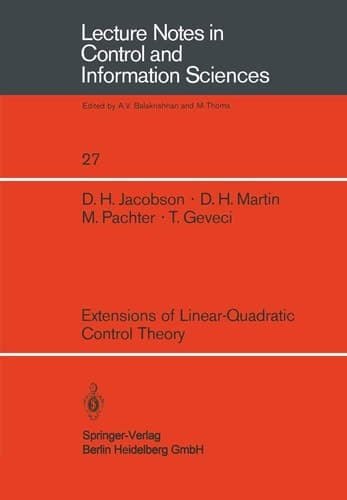 Extensions of Linear-Quadratic Control Theory (Lecture Notes in Control and Information Sciences, 27)