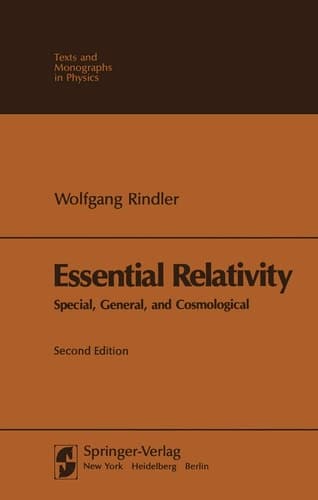Essential Relativity: Special, General, and Cosmological (Texts and Monographs in Physics)