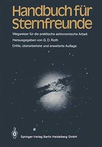 Handbuch für Sternfreunde Wegweiser für d. prakt. astronom. Arbeit